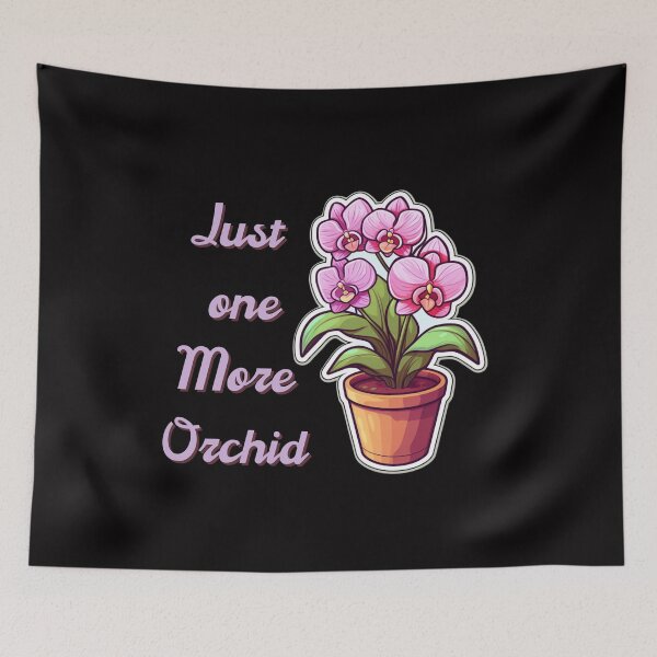 Item preview, Orchid Lover, Orchid Flower Gift, Just One More Orchid  designed and sold by LuNkyRose.