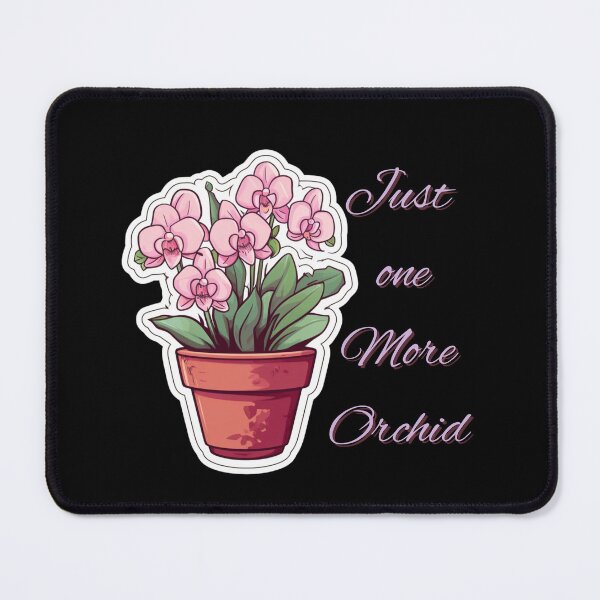 Item preview, Orchid Lover, Orchid Flower Gift, Just One More Orchid designed and sold by LuNkyRose.