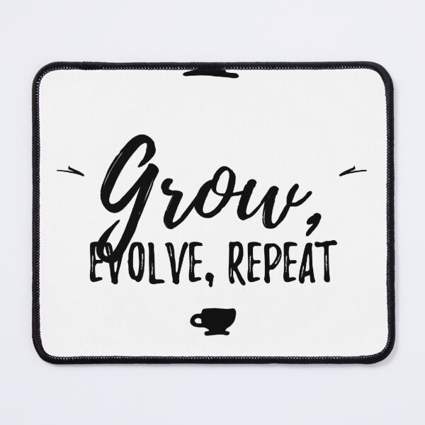 Item preview, Grow, Evolve, Repeat designed and sold by IbrahimSamoon.