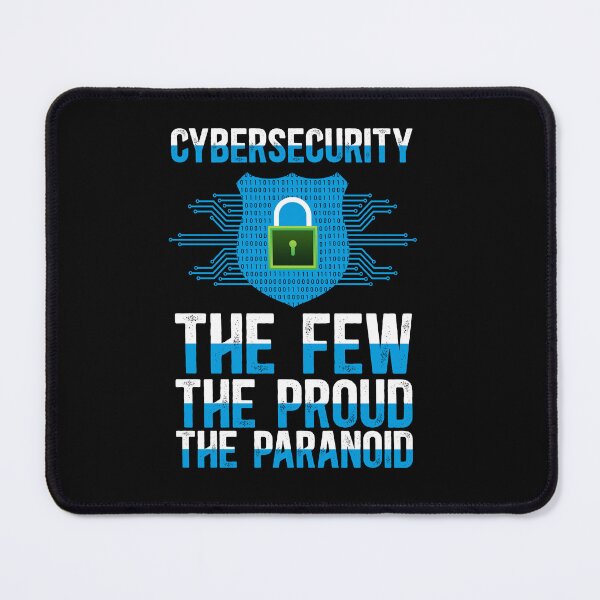 Item preview, Cybersecurity The Few The Proud The Paranoid designed and sold by TeesYouWant.
