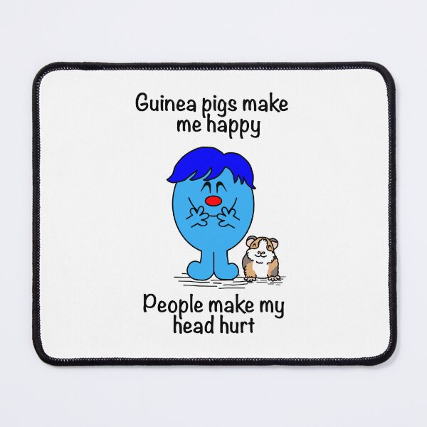 Item preview, Mr. Men Guinea Pigs Make Me Happy People Make My Head Hurt designed and sold by Scat the cat.