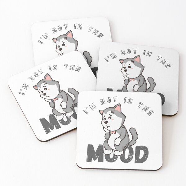 Item preview, I'm not in the mood designed and sold by cats-dogs1.