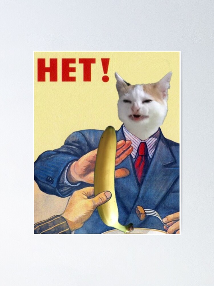 "Banana Cat" Poster by PyrocynicalVEVO Redbubble