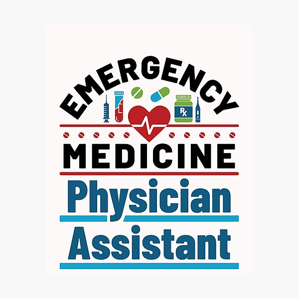 Item preview, Emergency Medicine Physician Assistant designed and sold by jaygo.