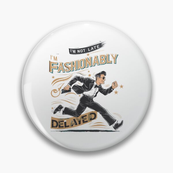 Item preview, Stylishly Late Dad - Fashionable Father's Day Graphic designed and sold by HahaHandlesHub.