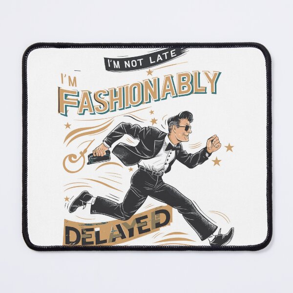 Item preview, Stylishly Late Dad - Fashionable Father's Day Graphic designed and sold by HahaHandlesHub.