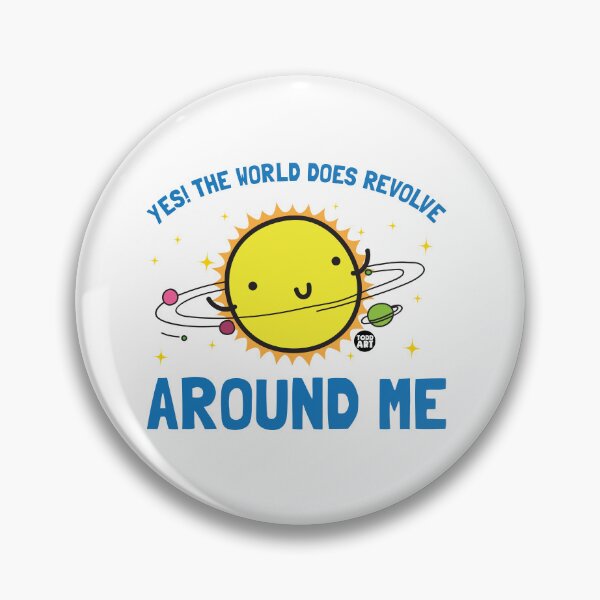 Item preview, WORLD REVOLVE AROUND ME designed and sold by TODD GOLDMAN.