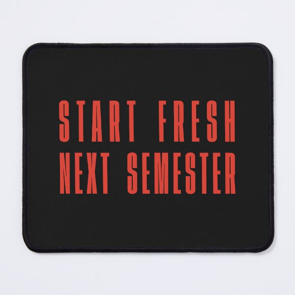 Item preview, Start Fresh Next Semester designed and sold by FynnFDesign.