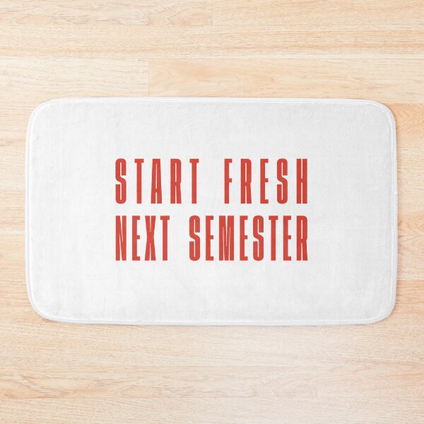 Item preview, Start Fresh Next Semester designed and sold by FynnFDesign.