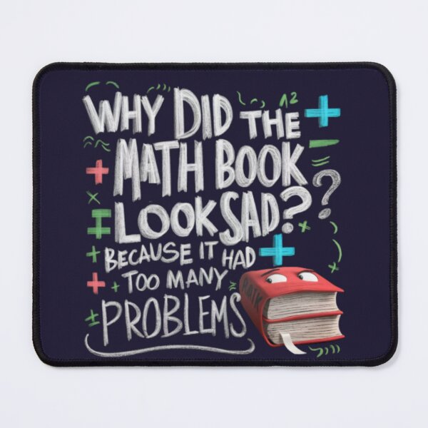 Item preview, DAD JOKE: Why did the math book look sad? Because it had too many problems, designed and sold by Rajasekar.