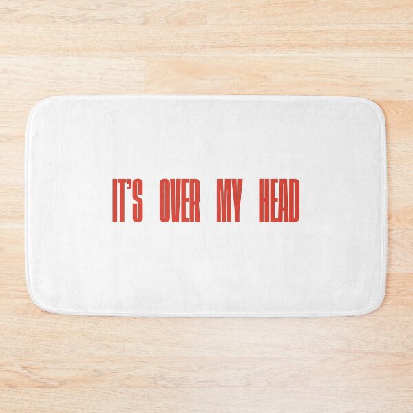 Item preview, It's Over My Head designed and sold by FynnFDesign.