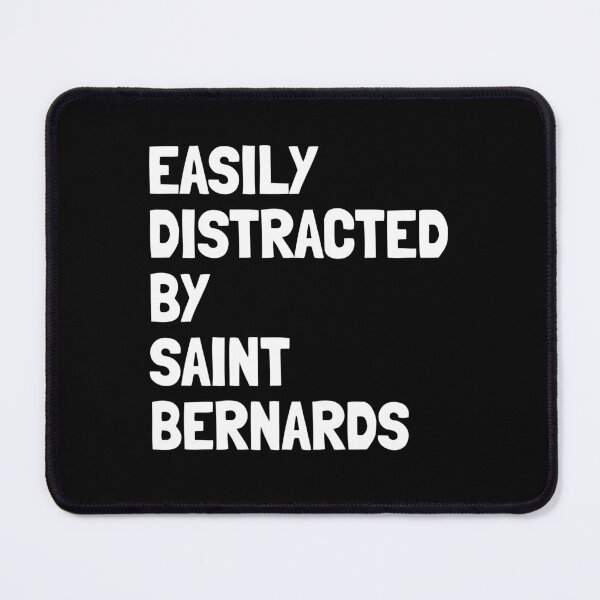 Item preview, Easily Distracted By Saint Bernards Funny Dog Gift designed and sold by Guarddogdrive.