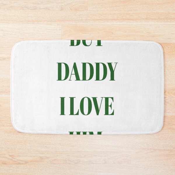 Item preview, but daddy i love him  designed and sold by MKshoper.