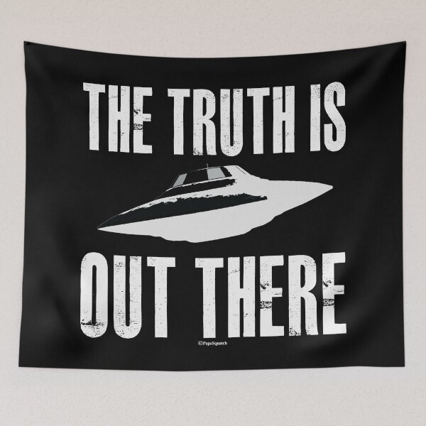 Item preview, THE TRUTH IS OUT THERE designed and sold by PapaSquatch.