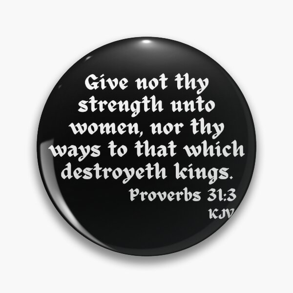 Item preview, Women and Kings - Proverbs 31:3 - White Text designed and sold by TheKnightWriter.