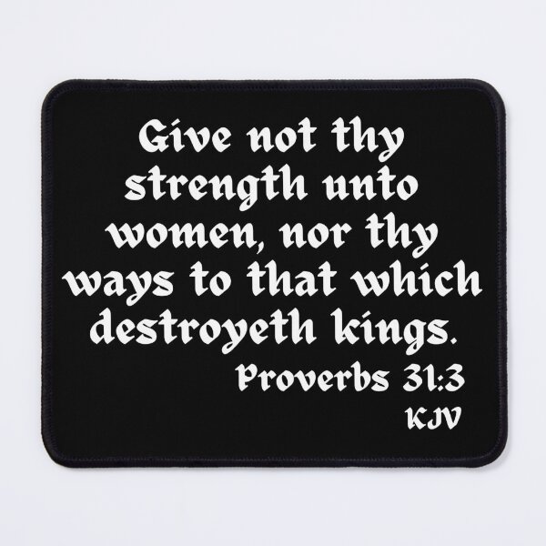 Item preview, Women and Kings - Proverbs 31:3 - White Text designed and sold by TheKnightWriter.