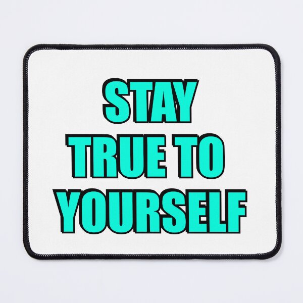 Item preview, Stay True To Yourself designed and sold by Inspirationmotivation.