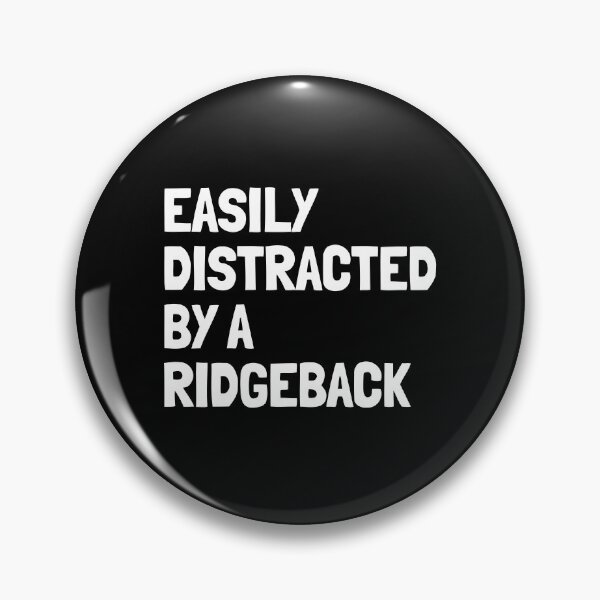 Item preview, Easily Distracted By A Ridgeback Funny Dog Gift  designed and sold by Guarddogdrive.