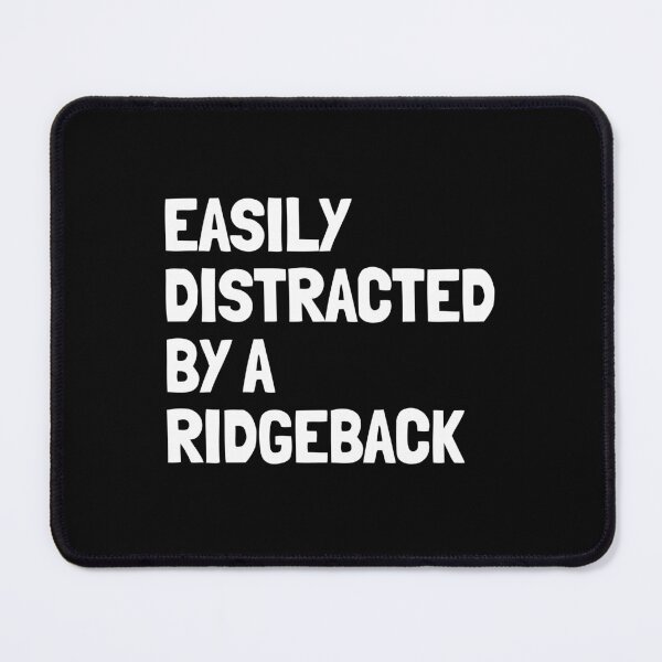 Item preview, Easily Distracted By A Ridgeback Funny Dog Gift designed and sold by Guarddogdrive.