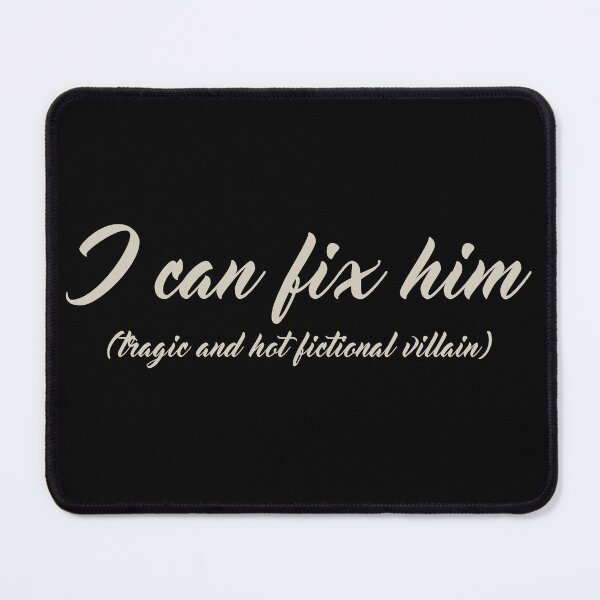 Item preview, I Can Fix Him  designed and sold by xWiseGirl.