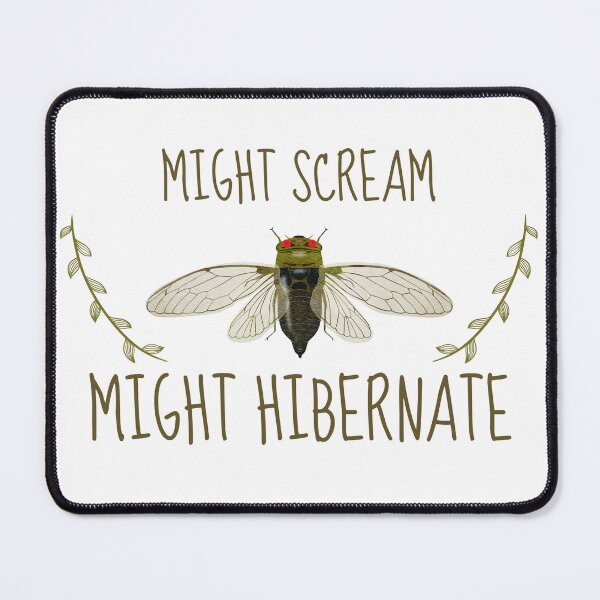 Item preview, 2024 Cicada, Might Scream Might Hibernate, Simple For Entomologist designed and sold by ArtByKatti.