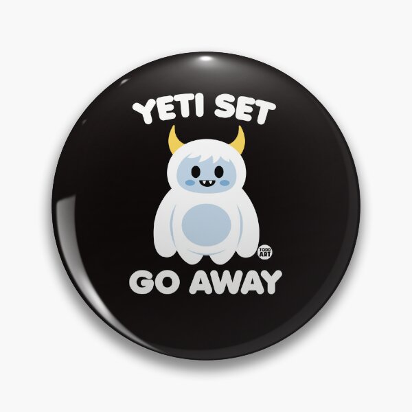 Artikelvorschau, YETI SET GO AWAY entworfen und verkauft von TODD GOLDMAN.
