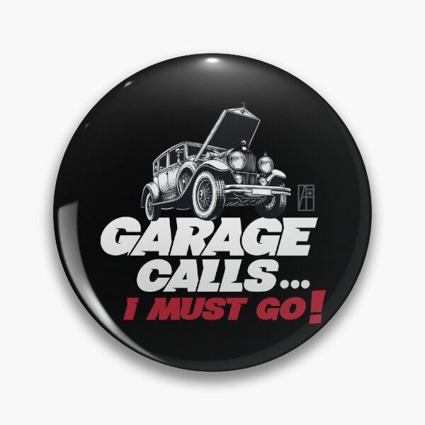 Item preview, GARAGE CALLS... I must go! - CAR FAN - GARAGE FAN -3 designed and sold by ArtProjectShop.