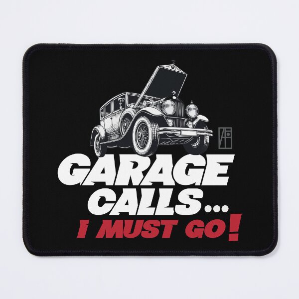 Item preview, GARAGE CALLS... I must go! - CAR FAN - GARAGE FAN -3 designed and sold by ArtProjectShop.
