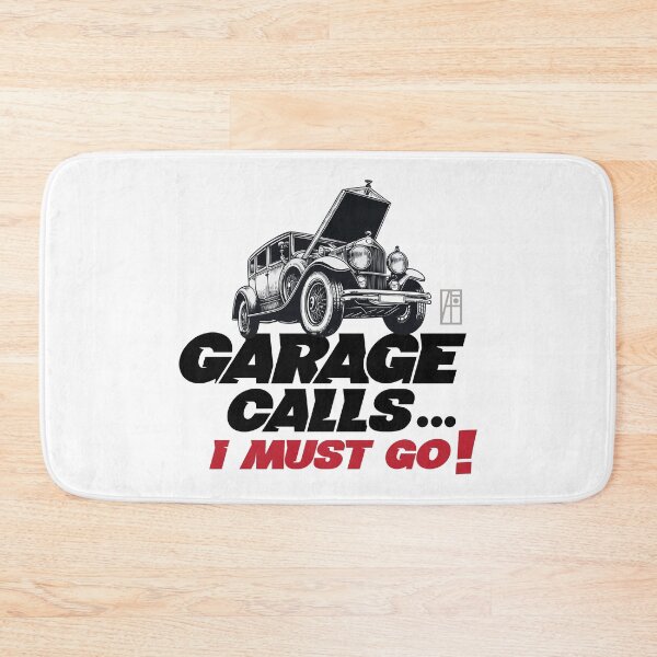 Item preview, GARAGE CALLS... I must go! - CAR FAN - GARAGE FAN -4 designed and sold by ArtProjectShop.