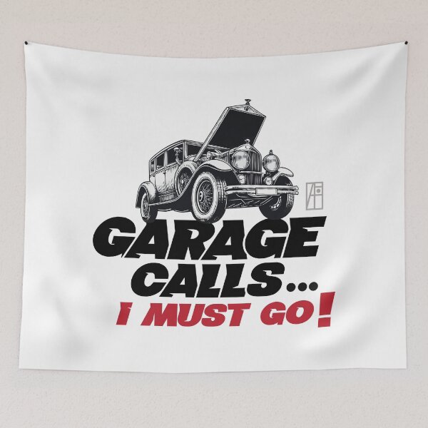 Item preview, GARAGE CALLS... I must go! - CAR FAN - GARAGE FAN -4 designed and sold by ArtProjectShop.