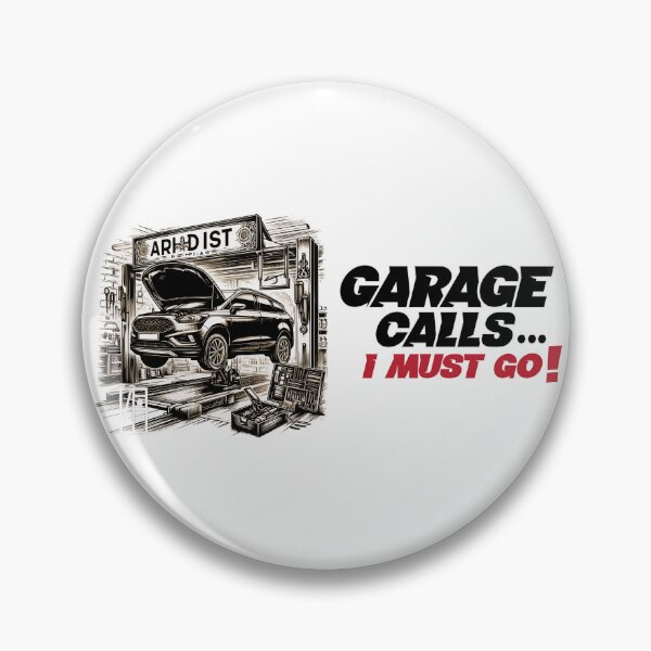 Item preview, GARAGE CALLS... I must go! - CAR FAN - GARAGE FAN -6 designed and sold by ArtProjectShop.