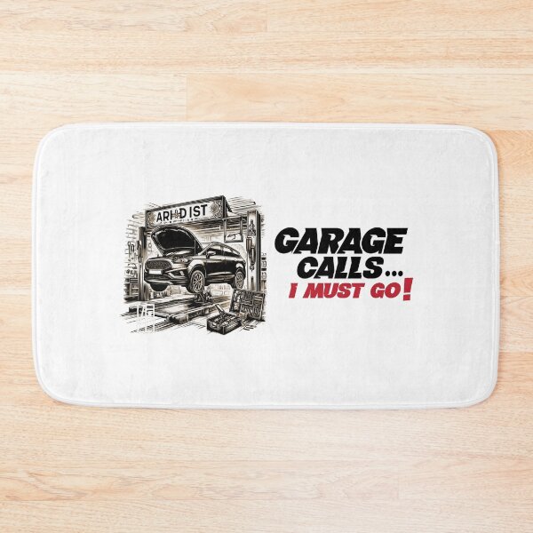 Item preview, GARAGE CALLS... I must go! - CAR FAN - GARAGE FAN -6 designed and sold by ArtProjectShop.