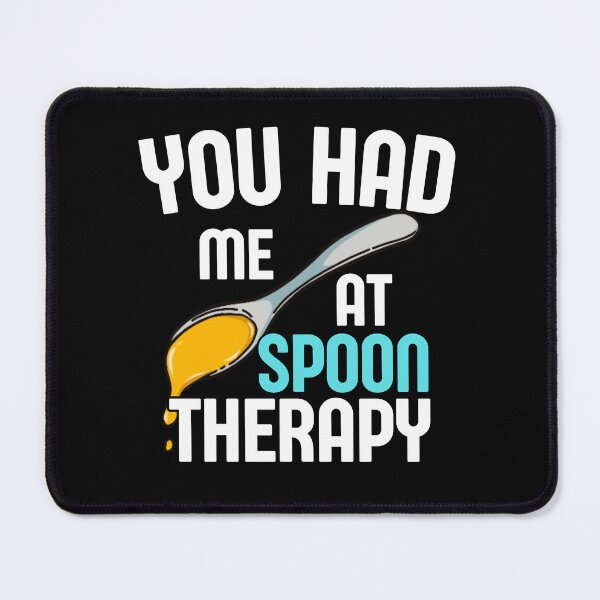 Item preview, You Had Me At Spoon Therapy designed and sold by SharpThreadZ.