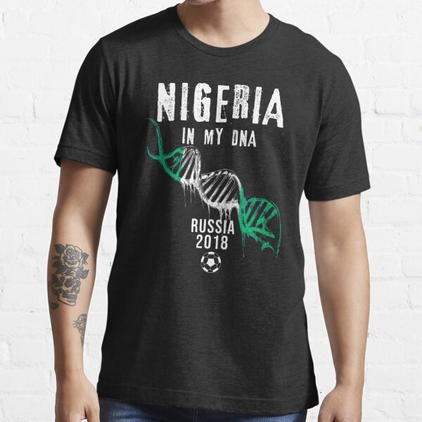 Nigeria Dna Nigerian Shirt Soccer Team Football 2018 T Shirt For Sale By Kenheney Redbubble 1554