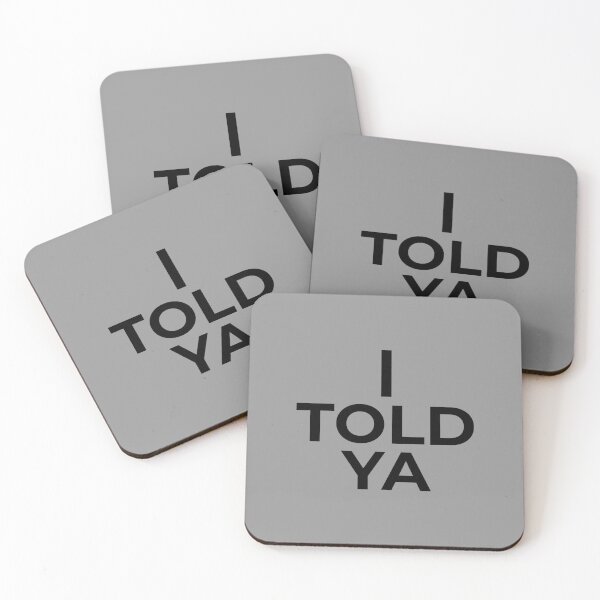 Item preview, I Told Ya designed and sold by alloutshirts.