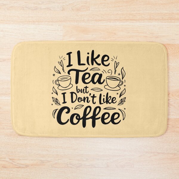 Item preview, I like tea but i don't like coffee, Funny Tea Lover Design designed and sold by AryaSubramanian.