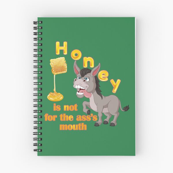 Item preview, Honey is not for the ass’s mouth designed and sold by FelixMorua.