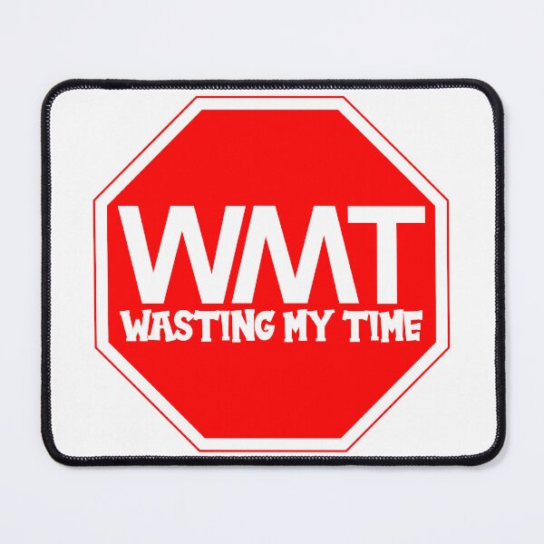 Item preview, Stop Wasting My Time designed and sold by That-Guys-Merch.