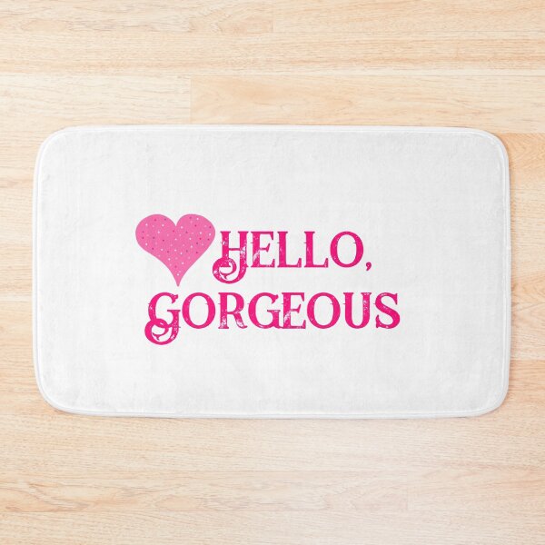 Item preview, Hello Gorgeous  designed and sold by DanielleGensler.