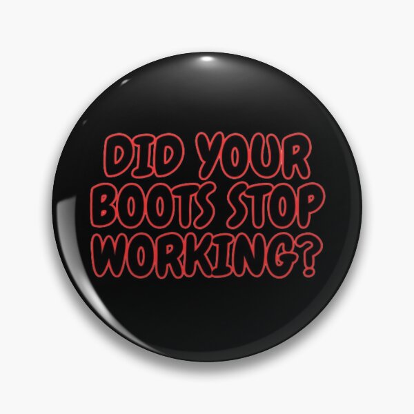 Item preview, Did your boots stop working country cowgirl meme designed and sold by LUCKYHAPPYFINDS.