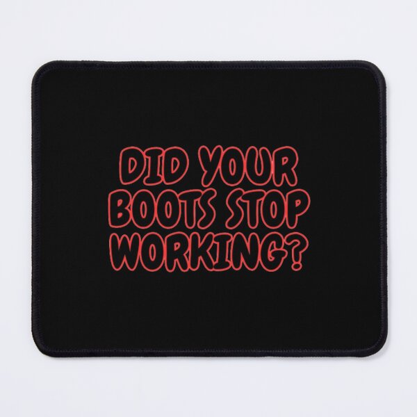 Item preview, Did your boots stop working country cowgirl meme designed and sold by LUCKYHAPPYFINDS.