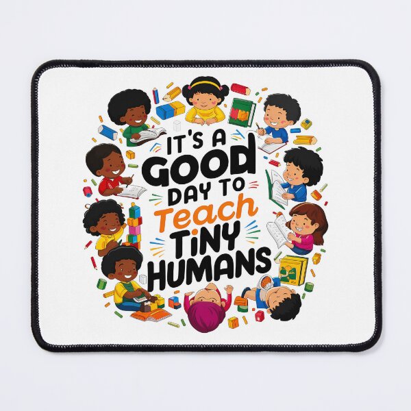 Item preview, it’s a good day to teach tiny humans - Educator T-Shirt designed and sold by DahiyaTees.