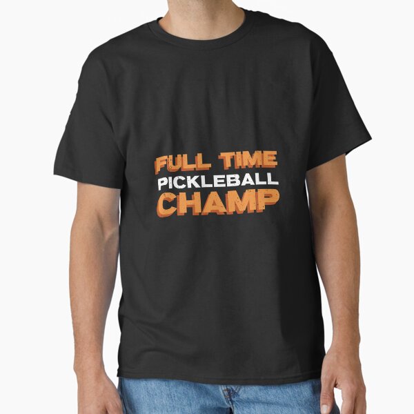 Item preview, Full Time Pickleball Champ Retirement Shirt designed and sold by BCTees3.