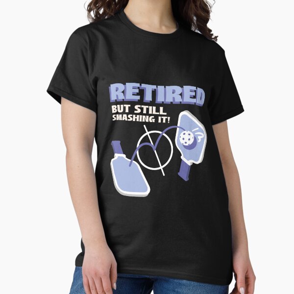Item preview, Retired But Still Smashing It Pickleball Shirt designed and sold by BCTees3.
