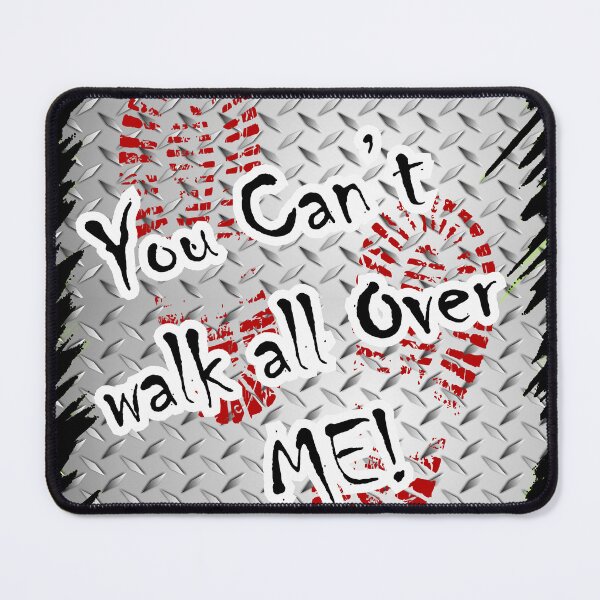 Item preview, diamond plate you cant walk all over me designed and sold by LaughingProf.