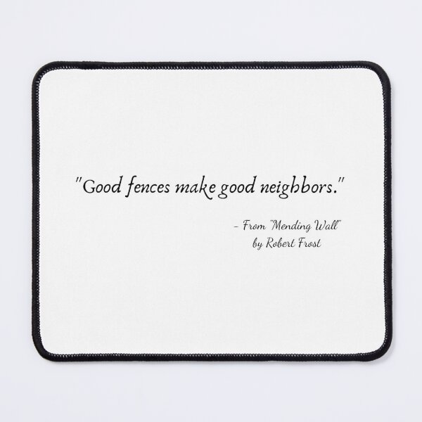 Item preview, A Quote from "Mending Wall" by Robert Frost designed and sold by Poemit.