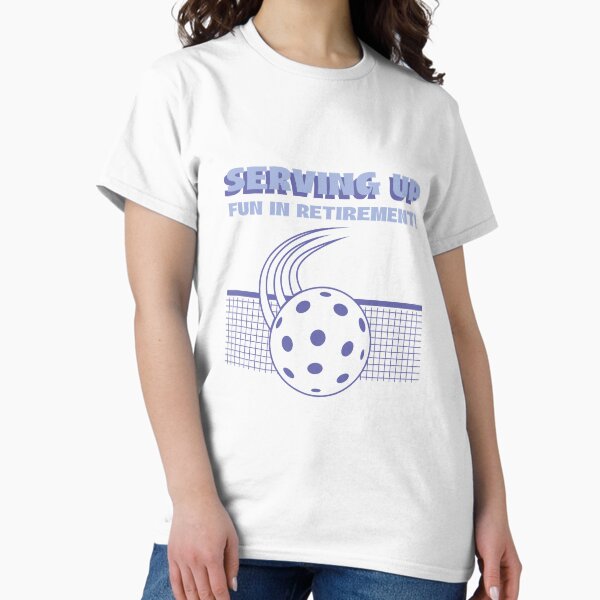 Item preview, Serving Up Fun In Retirement Pickleball Shirt designed and sold by BCTees3.