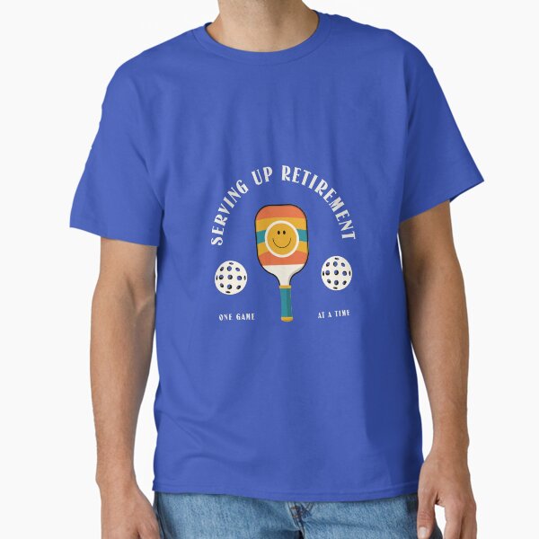 Item preview, Serving Up Retirement Pickleball Shirt designed and sold by BCTees3.