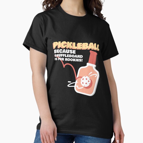 Item preview, Because Shuffleboard Is For Rookies Pickleball Shirt designed and sold by BCTees3.