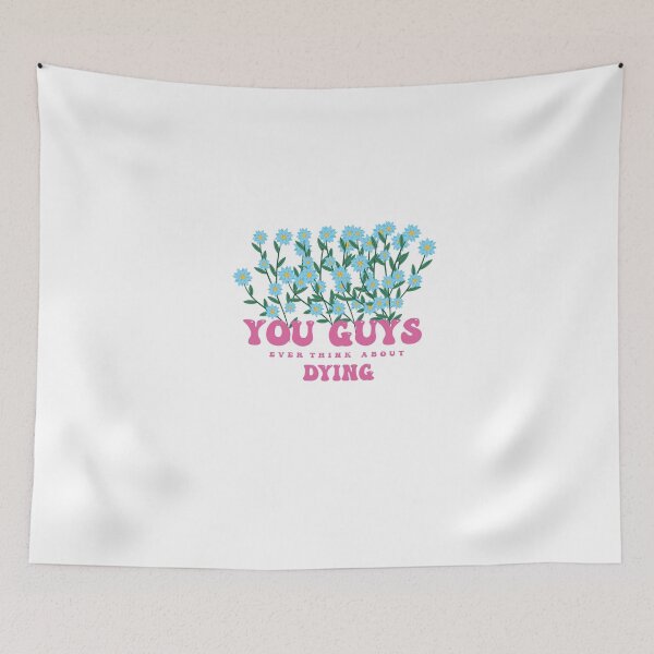 Item preview,  You Guys Ever Think About Dying designed and sold by Felinefinesse.